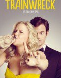 Trainwreck – O tipa dezastru (2015) Online Subtitrat (/)